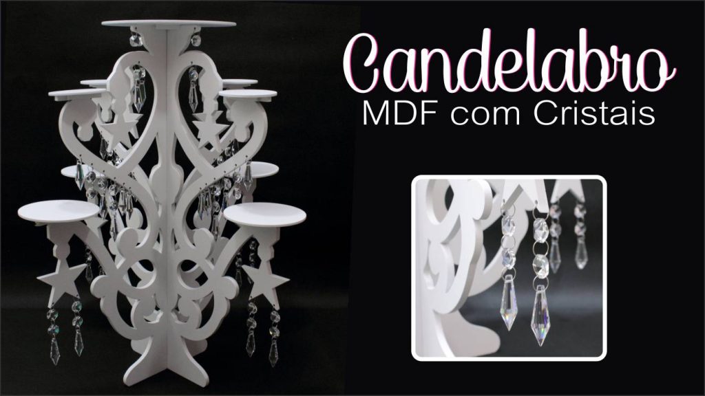 Candelabro de MDF e Cristais